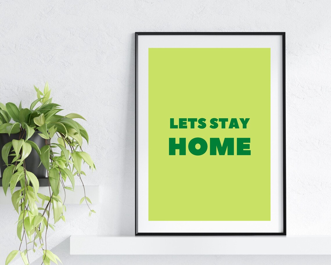 Lets Stay Home Lets Stay Home Print Typography Quote Wall Art - Image 2