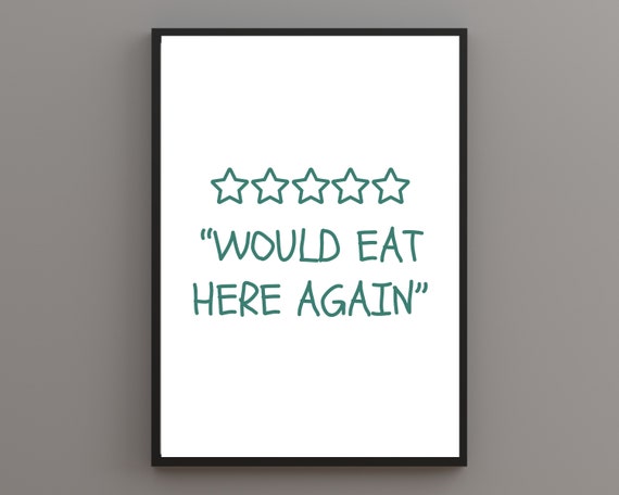 Five Star Review Would Eat Here Again Funny Kitchen Quote Print