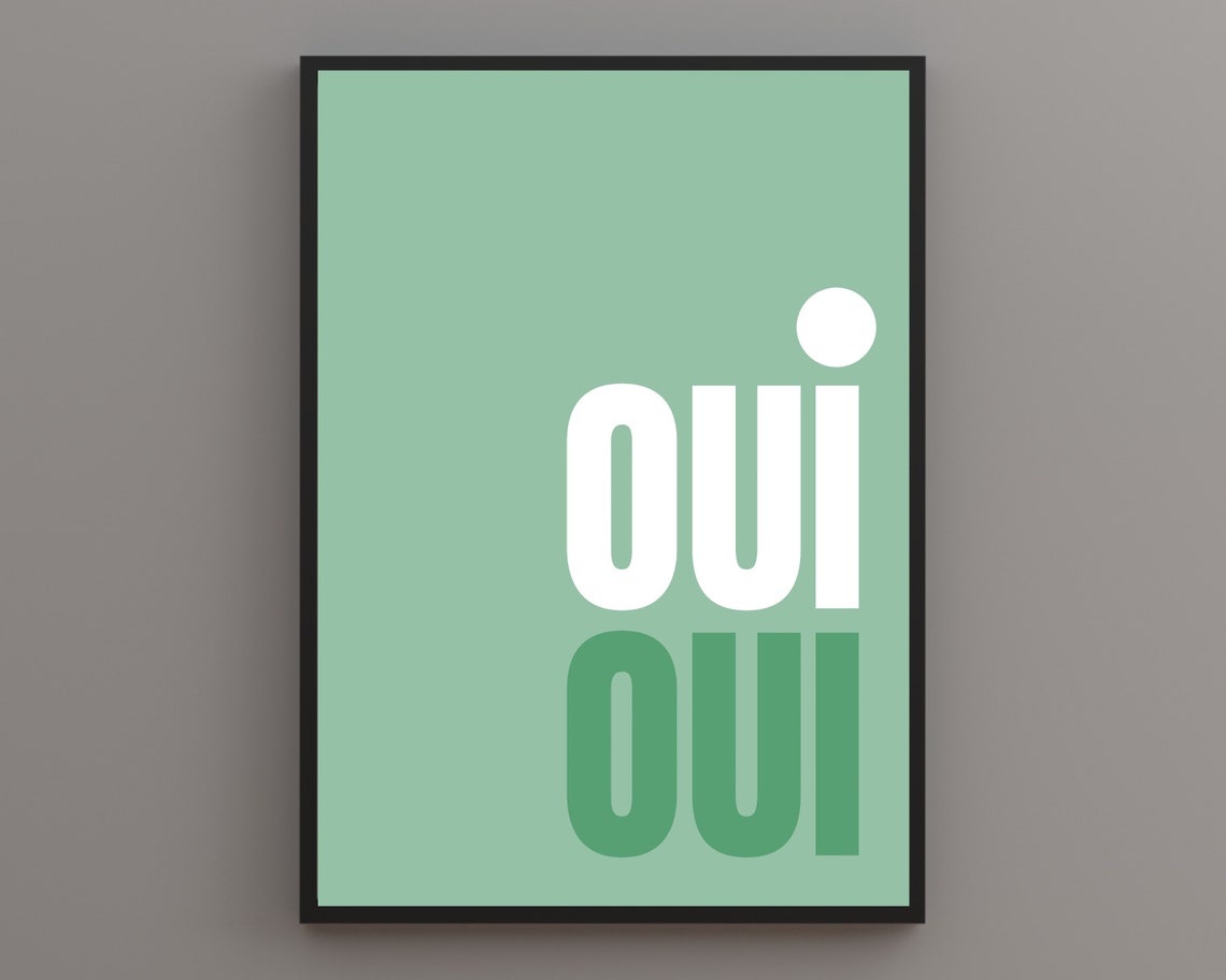 Oui Oui French Typography Poster In White And Green On A Mint Wall