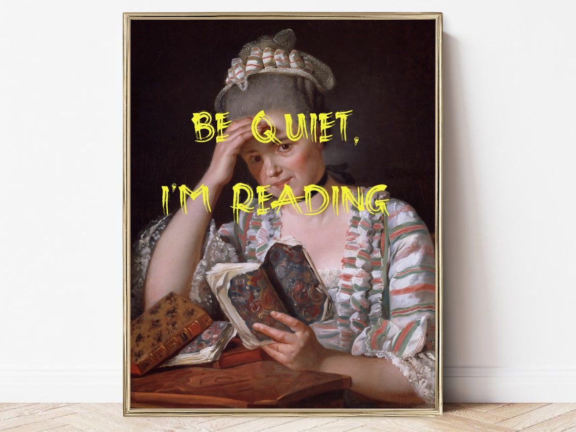Be Quiet I Am Reading Altered Classical Portrait Funny Poster