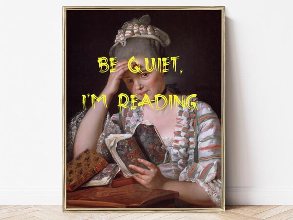 Be Quiet I Am Reading Altered Classical Portrait Funny Poster