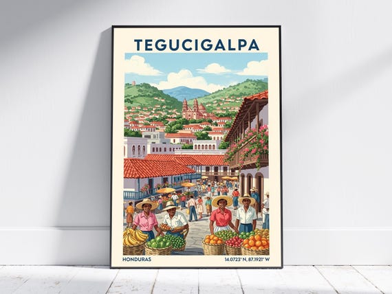 Tegucigalpa Honduras Travel Art Print Vintage Poster Wall Decor For Living Room Or Office Modern Home Gift
