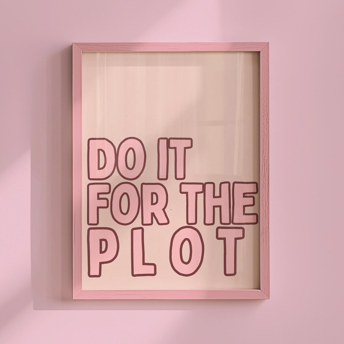 Do It For The Plot Mauve Outline Cream Minimal Playful Typography Poster
