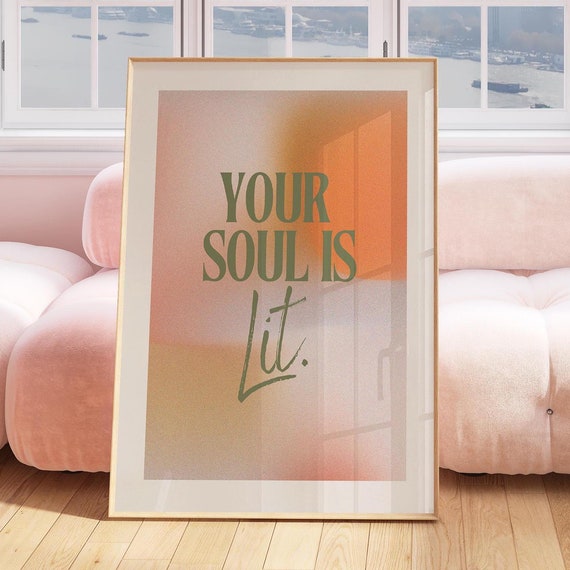 Your Soul Is Lit Gradient Wall Art Print Fun Dorm Room Inspirational 70s Retro Self Love