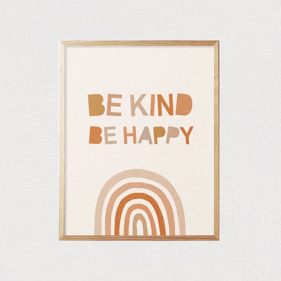 Be Kind Be Happy Rainbow Neutral Boho Kids Art Kids Playroom Earth Tones Nursery Interior Decor Mid Century File 16x20