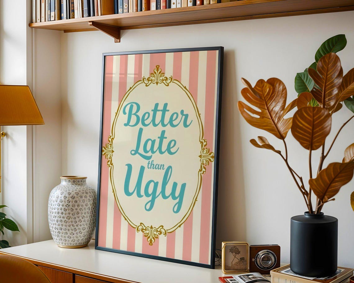 Better Late than Ugly Pink Striped Vintage Frame Quote Poster - Image 5