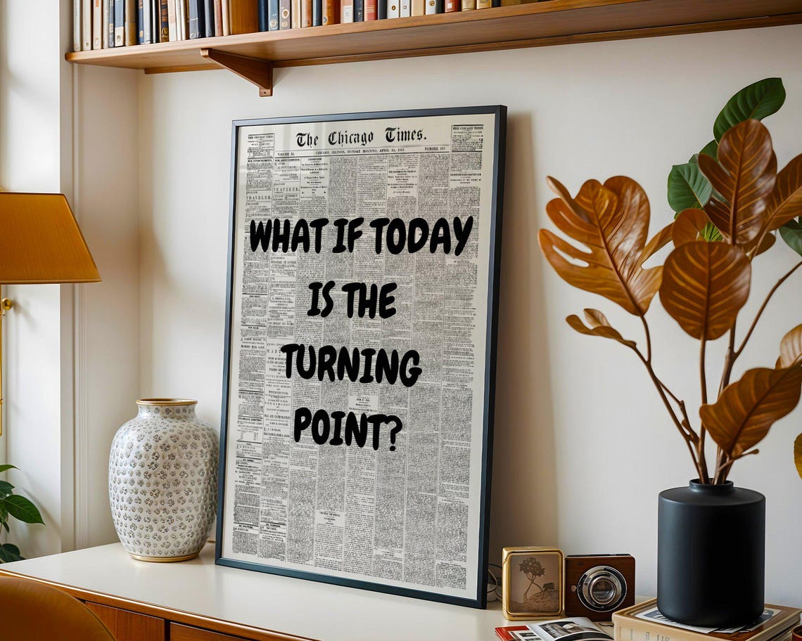 What If Today Is The Turning Point Black Newspaper Quote Poster - Image 2