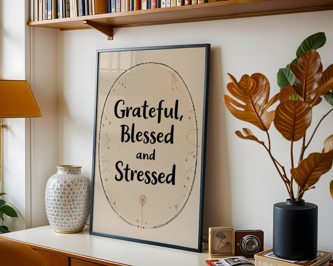 Grateful Blessed and Stressed Minimalist Beige Script Funny Quote Poster - Image 3