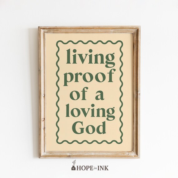 Living Proof Of A Loving God Poster Christian Affirmation Wall Art Minimal Faith Typography Print Inspirational Scripture Decor