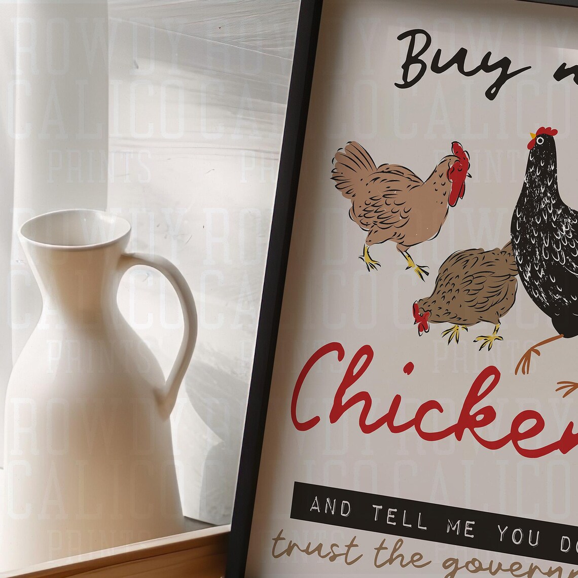 Buy Me Chickens And Tell Me You Dont Trust Funny Quote Poster - Image 3