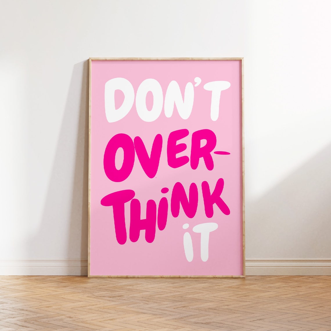 Don't Overthink It Pink Bubble Letter Uplifting Quote Poster