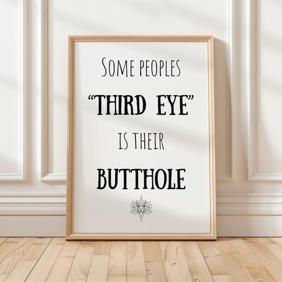 Some Peoples Third Eye Is Their Butthole Funny Yoga Quote Poster