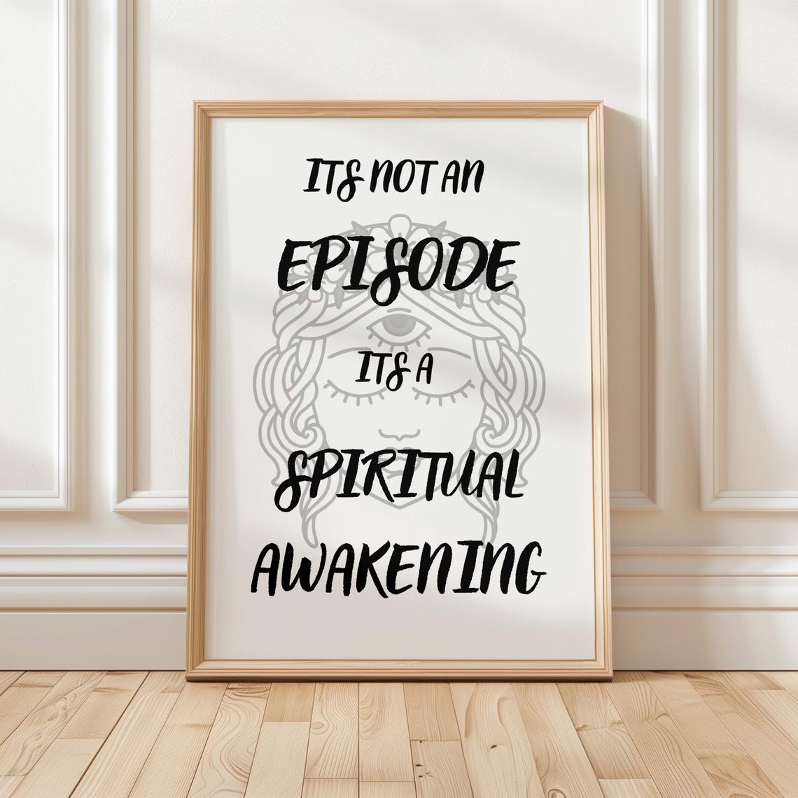 Its Not An Episode Its A Spiritual Awakening Boho Quote Print