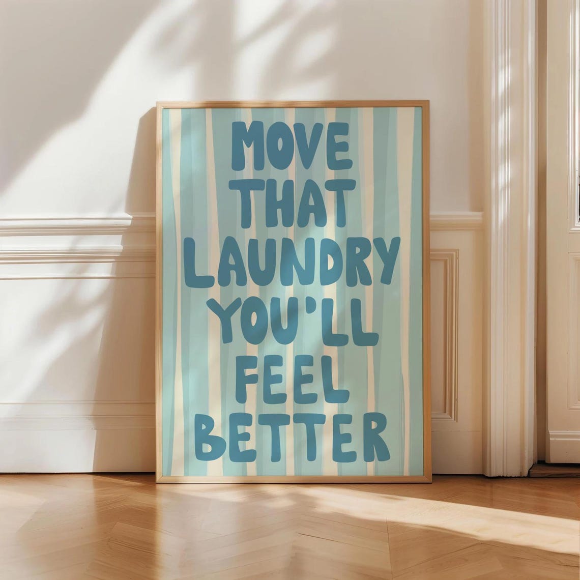 Move That Laundry You’ll Feel Better Quote Art