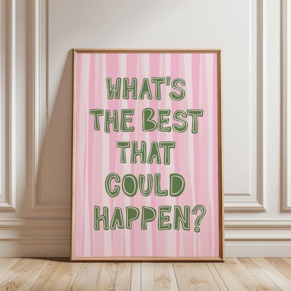 Whats The Best That Could Happen Cute Quote Poster Uplifting Art Print Light Pink Stripes Trendy Wall Costal Vibe