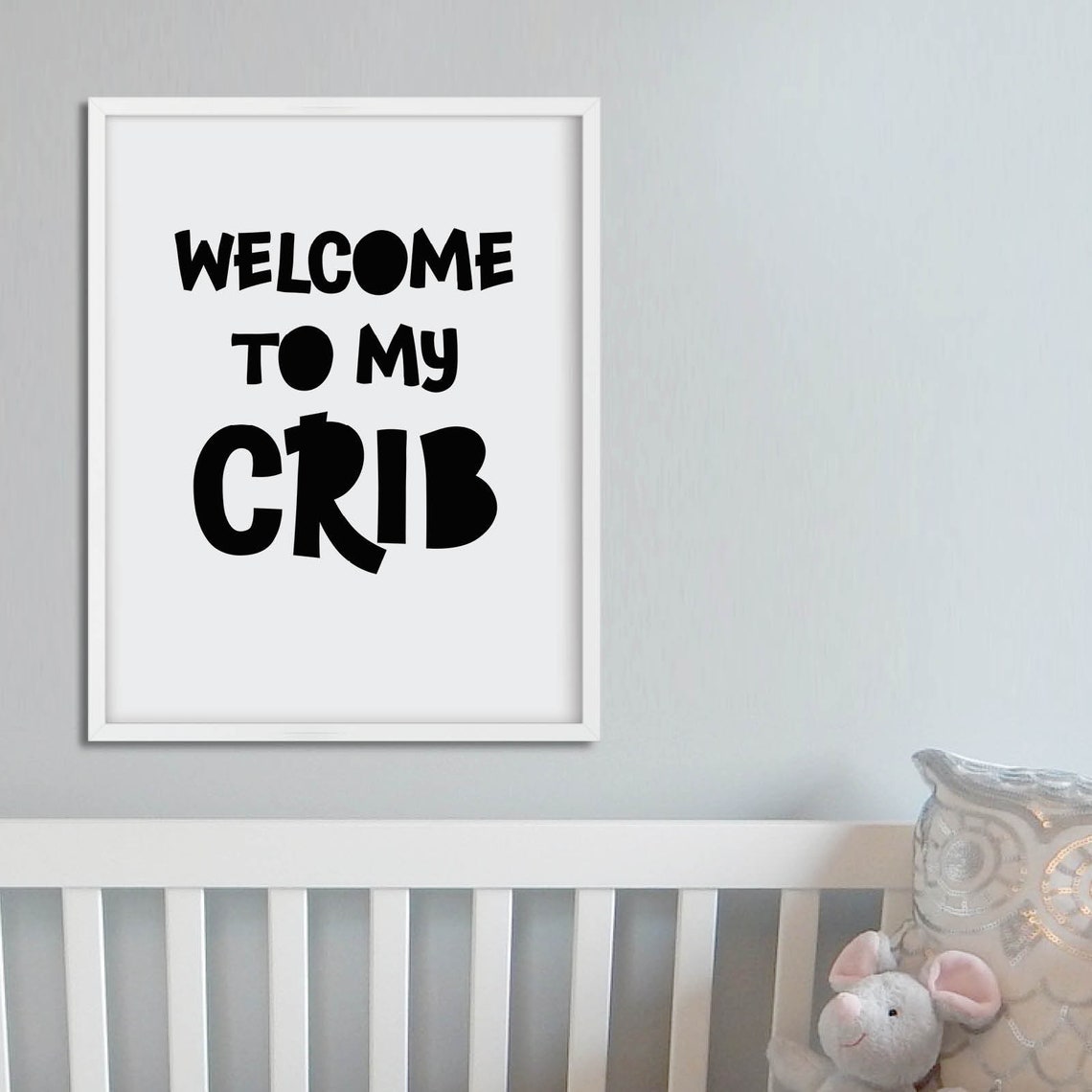 Welcome To My Crib Playful Black Letter Nursery Quote Wall Poster - Image 2