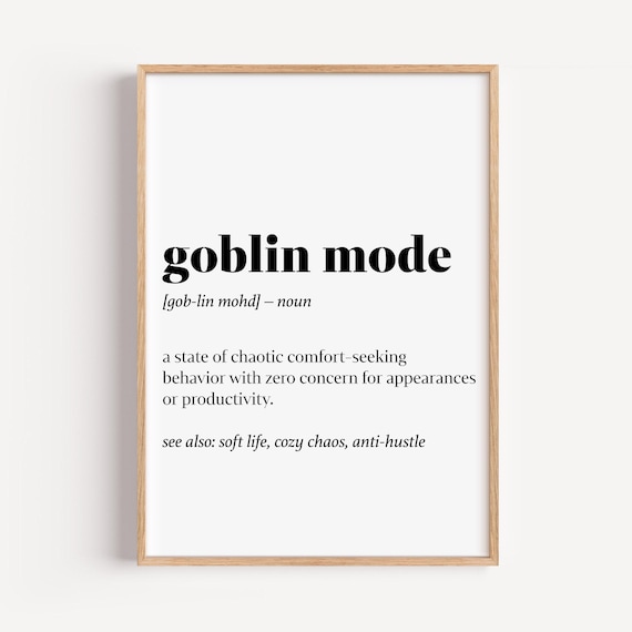 Goblin Mode Definition Art Print Funny Viral Dorm Decor Pdf Jpg Files
