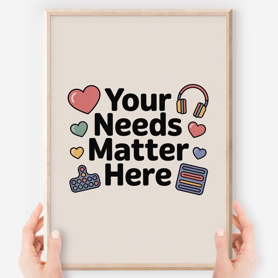 Your Needs Matter Here Sensory Hearts Headphones Calm Corner Classroom Poster