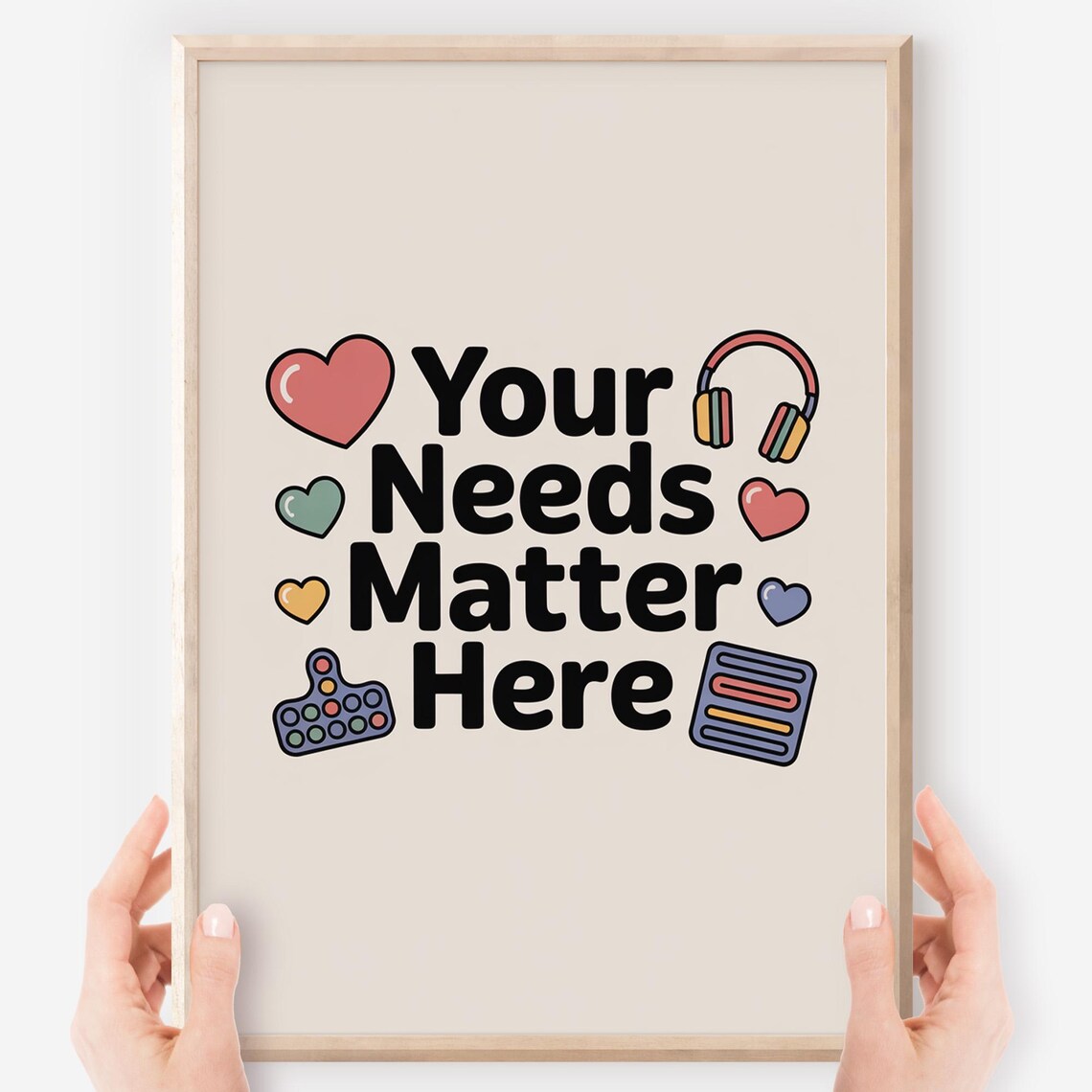 Your Needs Matter Here Sensory Hearts Headphones Calm Corner Classroom Poster