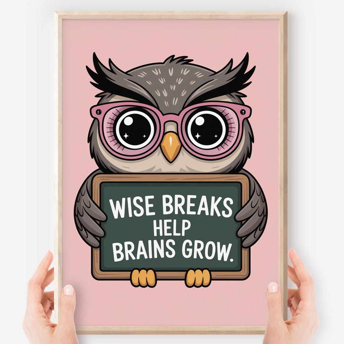 Kawaii Owl Pink Glasses Wise Breaks Help Brains Grow Classroom Poster