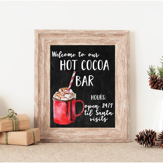 Welcome to Our Hot Cocoa Bar Open 24/7 Christmas Chalkboard Poster