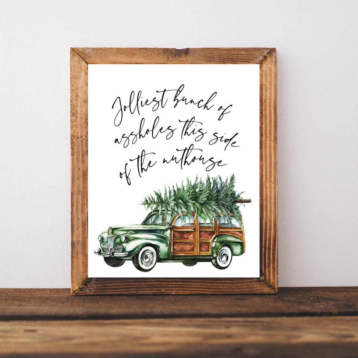 Jolliest Bunch of Assholes Christmas Poster Woody Wagon Truck Gift