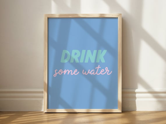 Drink Some Water Bold Typography Motivational Self Care Wall Art