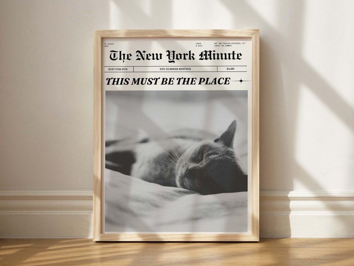 New York Minute Cat Newspaper Style This Must Be the Place Poster