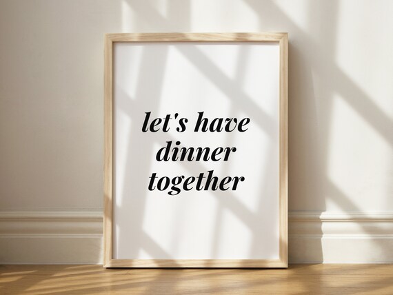 Lets Have Dinner Together Dining Room Kitchen Quote Art Print