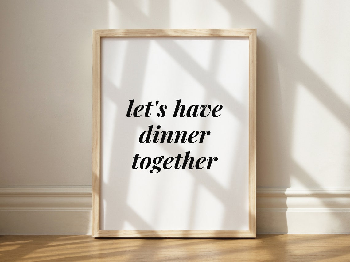 Lets Have Dinner Together Dining Room Kitchen Quote Art Print