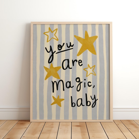 You Are Magic Baby Kids Positive Affirmation Print Playroom Nursery Wall Art Retro Neutral Illustration Unframed