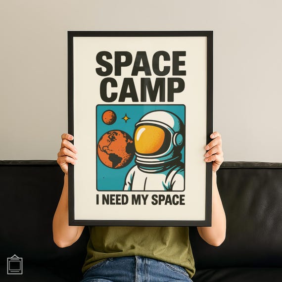 Space Camp Wall Art Poster Artful Funny Print Typography Minimal Quote Homely Giftful Modernism Printing No 78