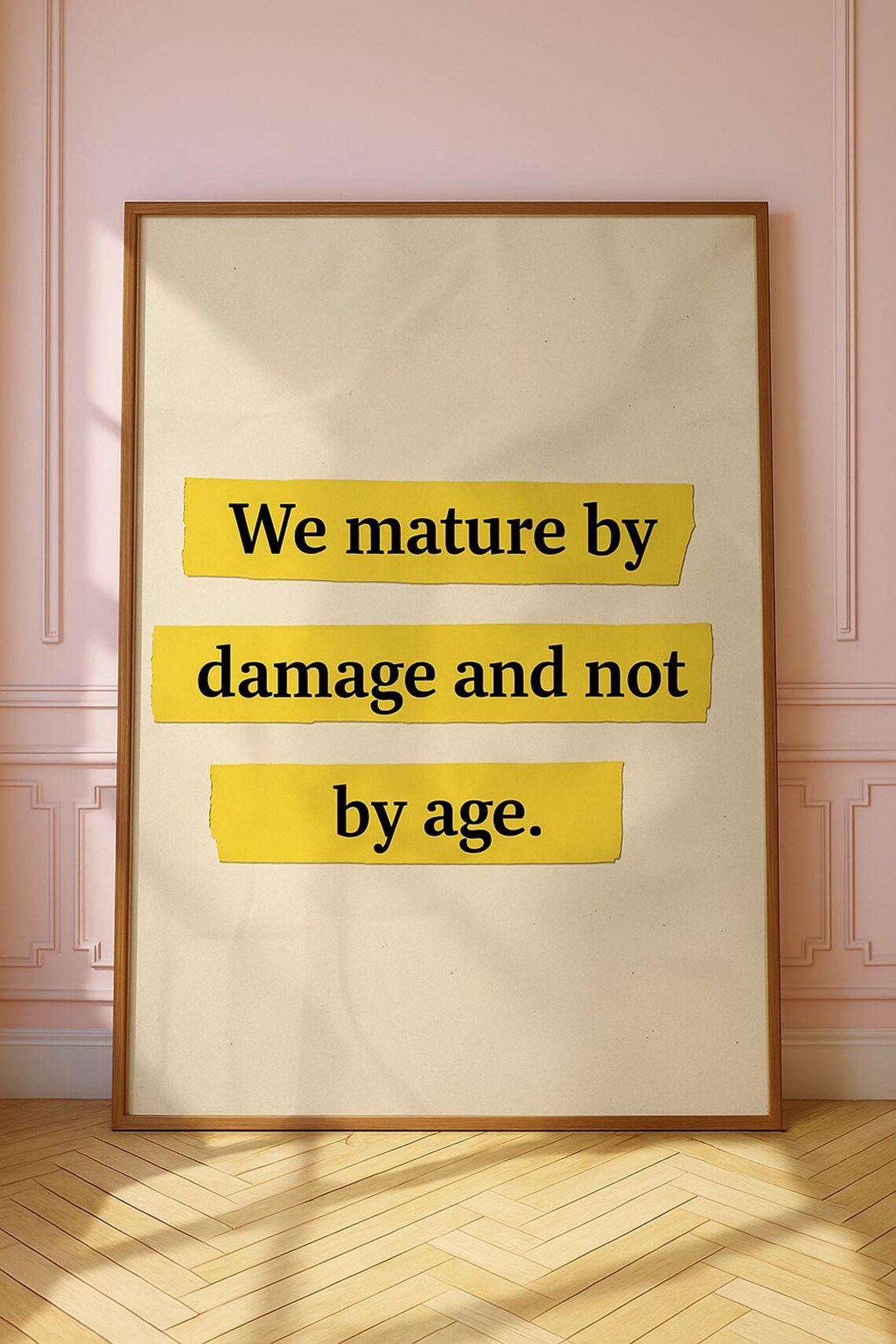 We Mature By Damage, Minimalist Motivational Quote