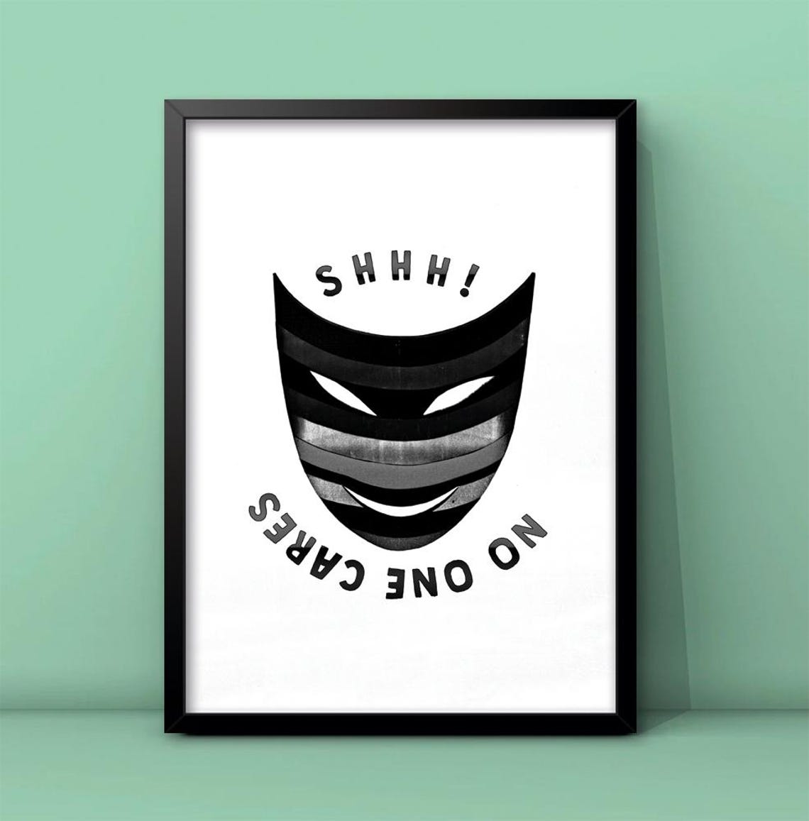 Shhh No One Cares Black And White Striped Mask Humor Art Poster