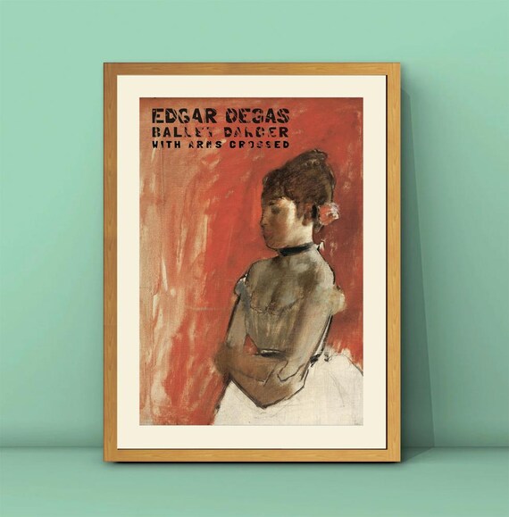 Edgar Degas Ballet Dancer With Arms Crossed Print Vintage Dancer Poster Dance Wall Art Vintage Ballet Poster Ballet Print