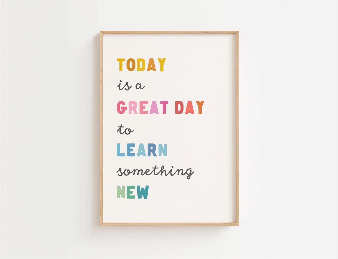 Today Is A Great Day To Learn Something New Classroom Rainbow Print