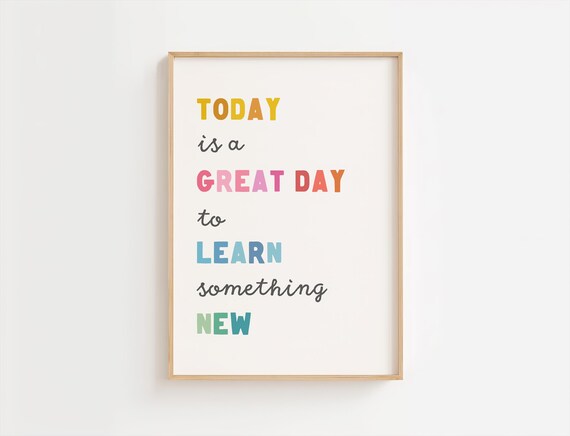 Today Is A Great Day To Learn Something New Classroom Rainbow Print