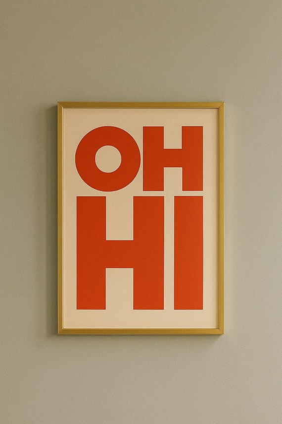 Oh Hi Bold Orange Typography Minimalist Fun Retro Greeting Wall Poster