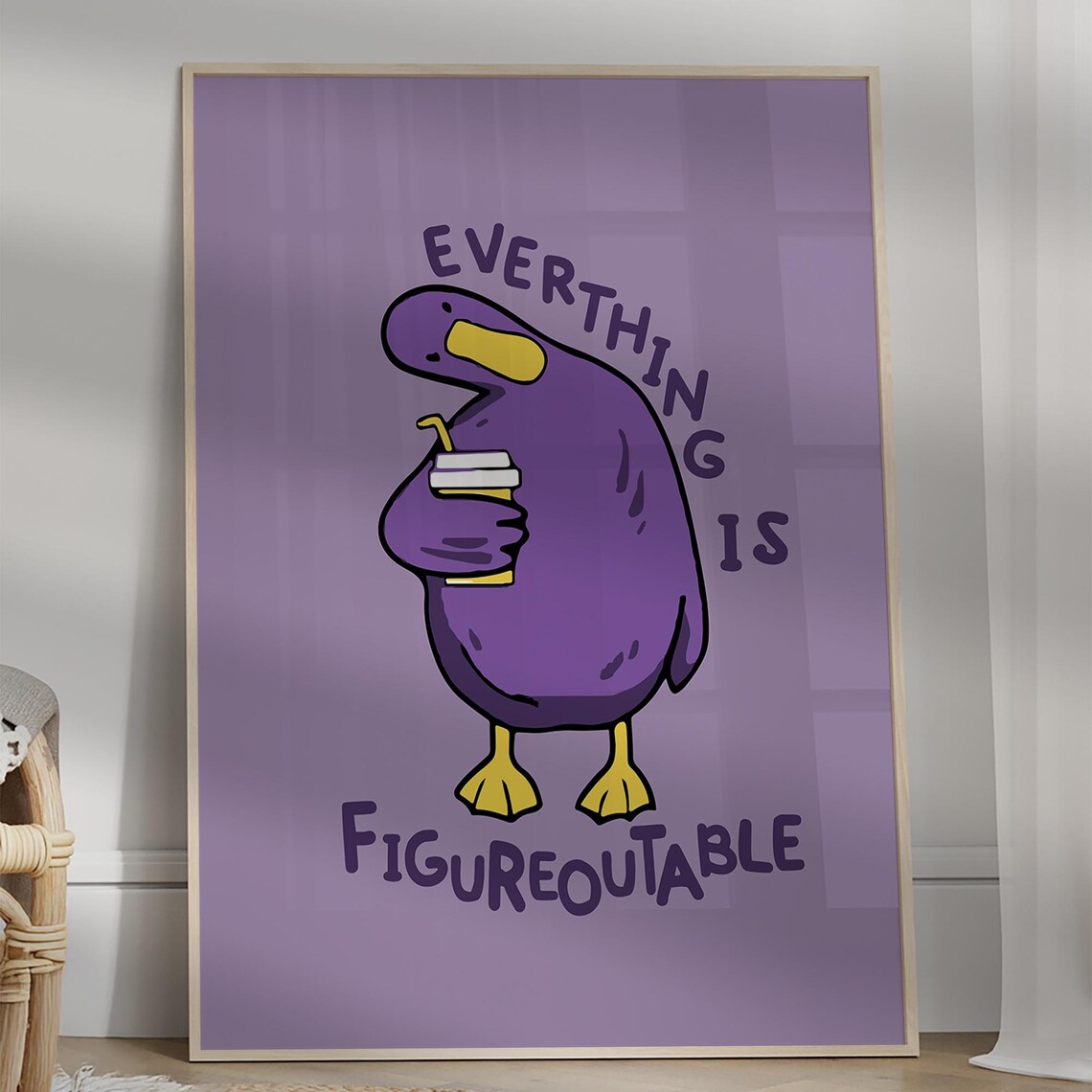Everything Is Figureoutable Duck Art Print