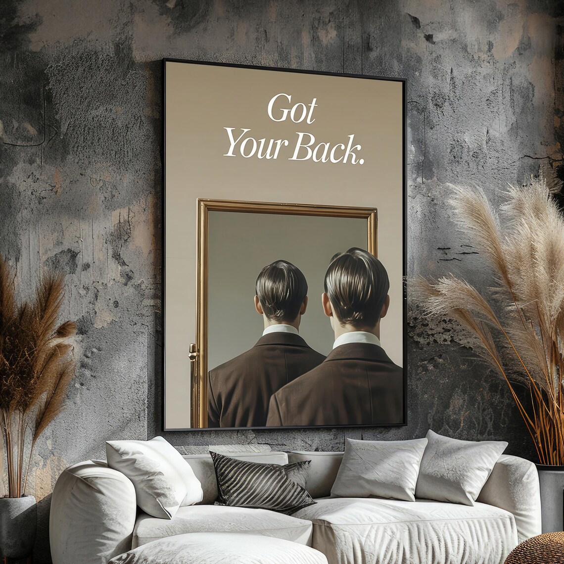Got Your Back Quote With Man In Mirror Surreal Motivational Poster