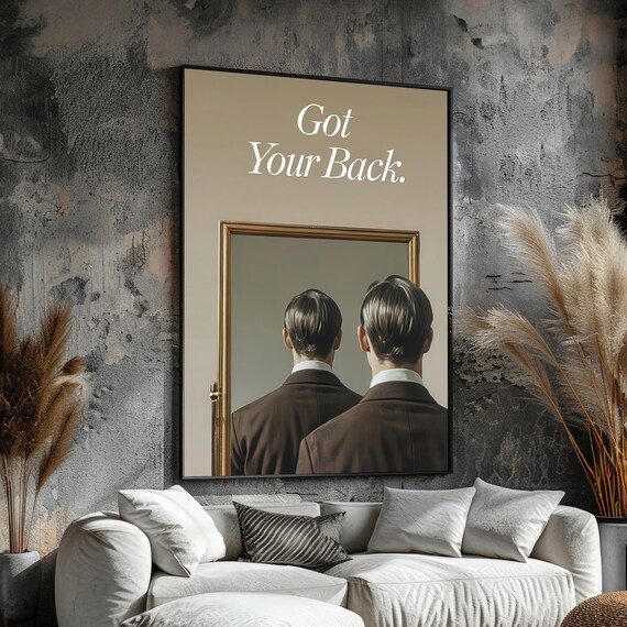 Got Your Back Quote With Man In Mirror Surreal Motivational Poster