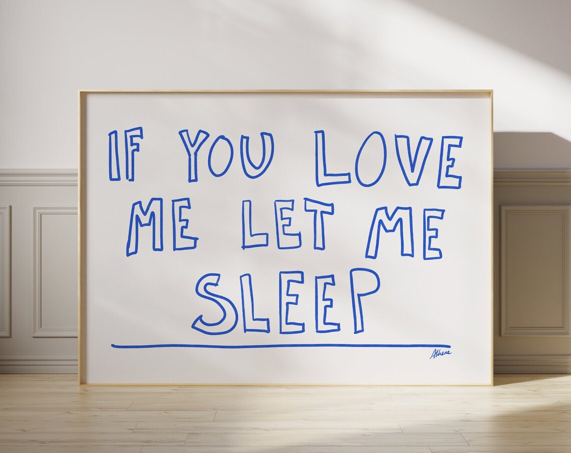 If You Love Me Let Sleep Print, Danish Pastel Decor