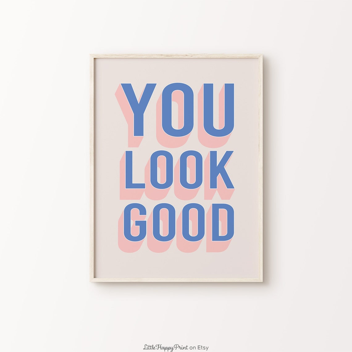 You Look Good Blue Pink Retro Funky Positive Affirmation Wall Art