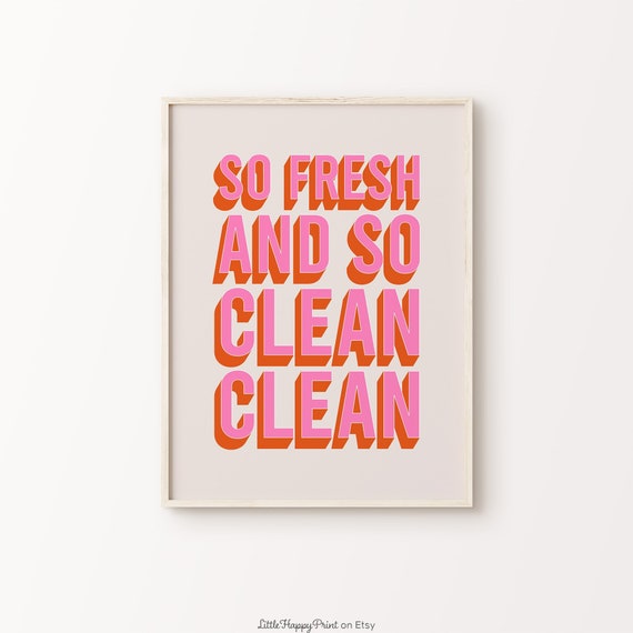 So Fresh And So Clean Clean Print Pink Orange Beige Funny Cute Funky Quote Eclectic Fun Typography Home Bathroom Decor Instant Download