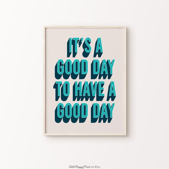 It's a Good Day to Have a Good Day Teal Retro Positivity Wall Art