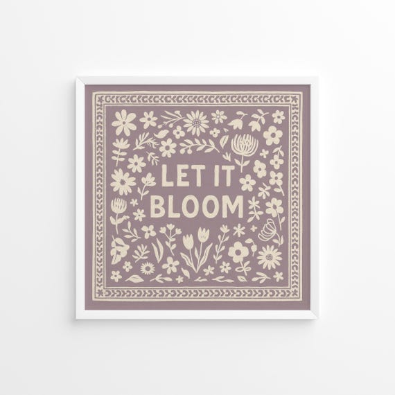 Let It Bloom Lilac Botanical Quote Print For Nursery Or Gallery Wall