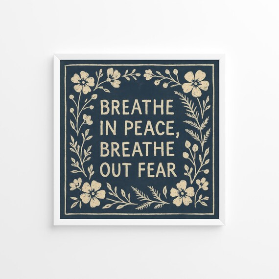 Breathe In Peace Breathe Out Fear Navy Floral Quote Mindful Poster