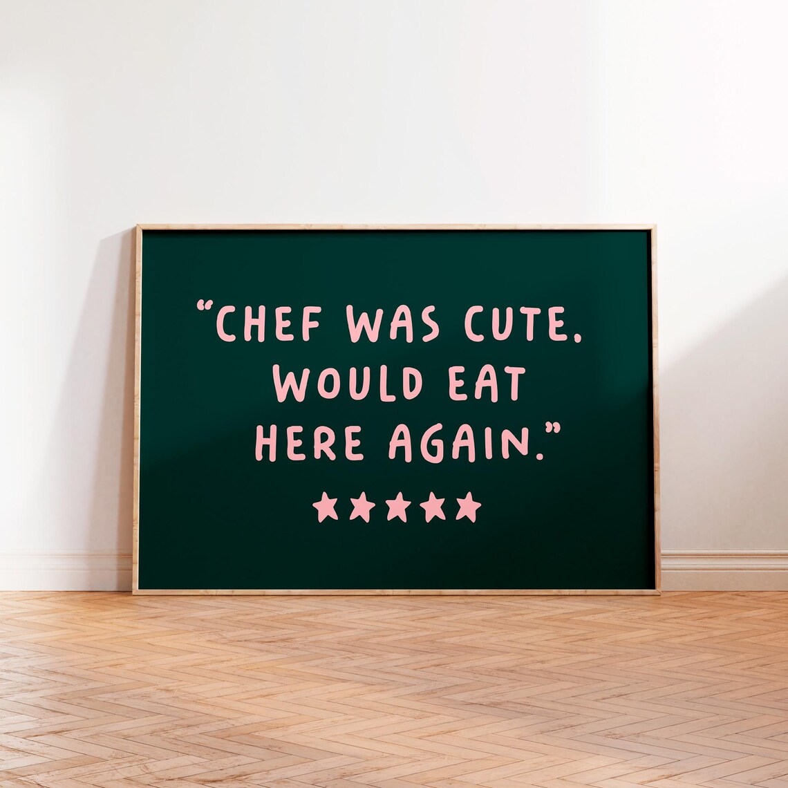 Chef Was Cute Would Eat Here Again, Typography Print