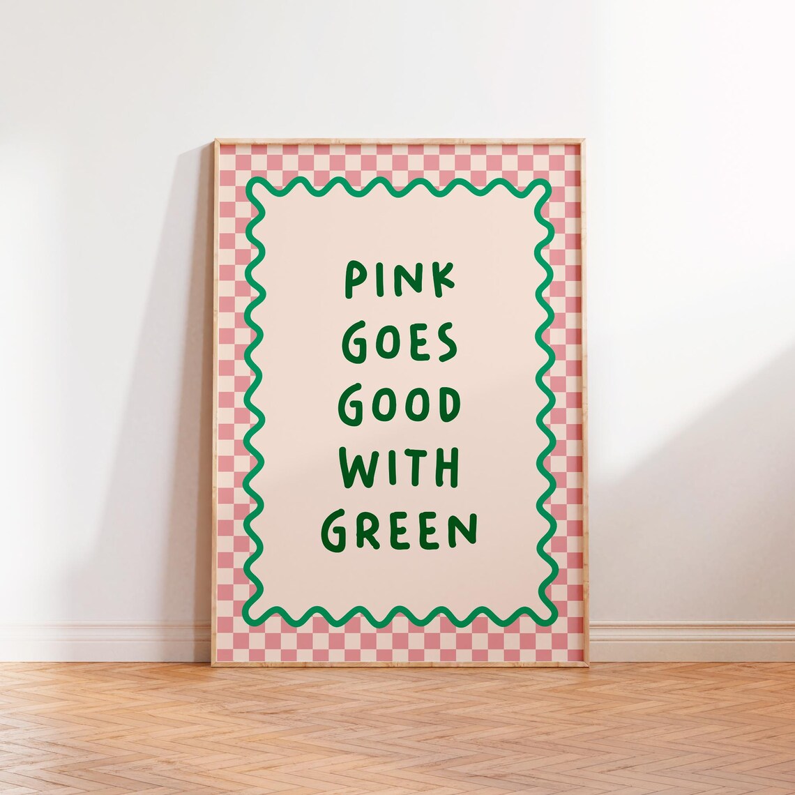 Pink Goes Good With Green Typography Art Print