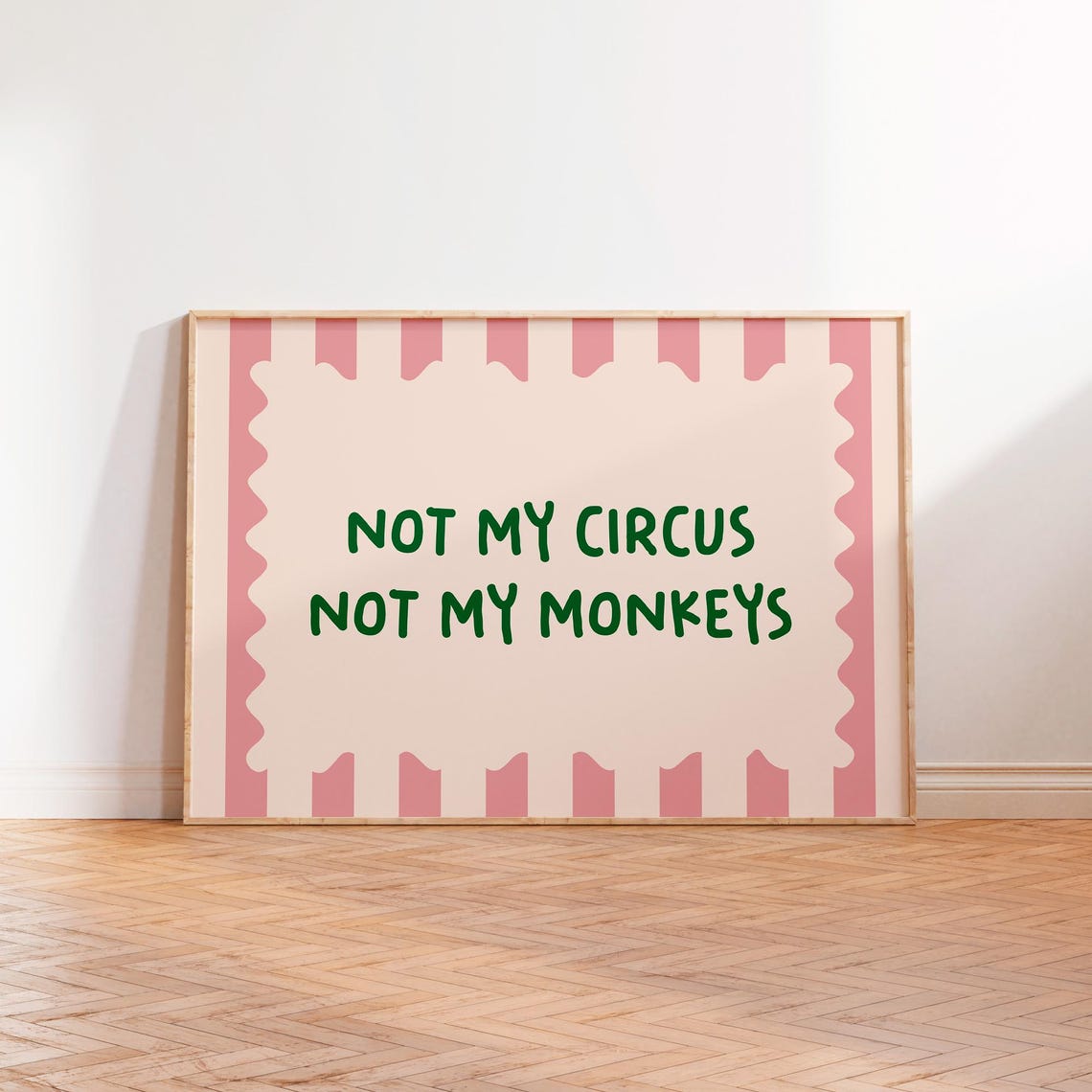 Not My Circus Not My Monkeys Poster Green On Cream Pink Landscape